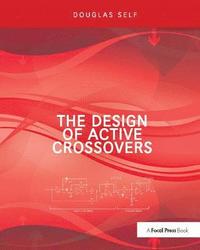 bokomslag The Design of Active Crossovers