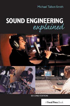 Michael Talbot-Smith - Sound Engineering Explained, Inbunden