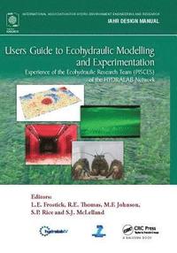 bokomslag Users Guide to Ecohydraulic Modelling and Experimentation