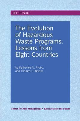 Katherine N. Probst, Thomas C. Beierle - Evolution of Hazardous Waste Programs, Inbunden