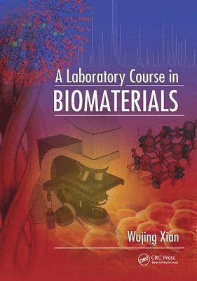 bokomslag A Laboratory Course in Biomaterials