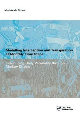 Maria Margaretha de Groen, Maria Margaretha De Groen - Modelling Interception and Transpiration at Monthly Time Steps, Inbunden