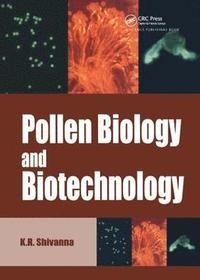 bokomslag Pollen Biology and Biotechnology