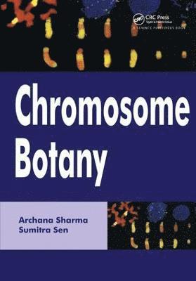 Archana Sharma, Sumitra Sen - Chromosome Botany, Inbunden