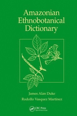 bokomslag Amazonian Ethnobotanical Dictionary