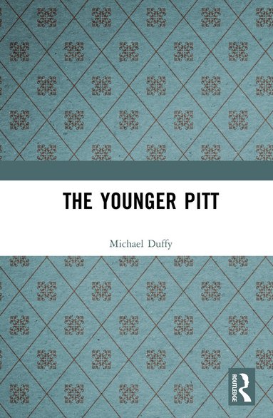 Michael Duffy - Younger Pitt, Inbunden