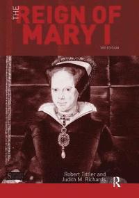 bokomslag The Reign of Mary I