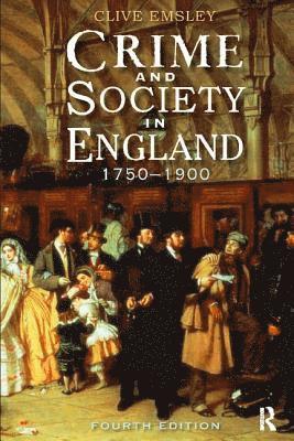 Crime and Society in England: 1750 - 1900