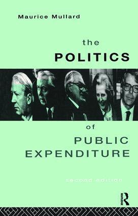 Maurice Mullard - Politics of Public Expenditure, Inbunden