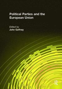 bokomslag Political Parties and the European Union