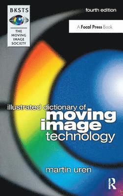 bokomslag BKSTS Illustrated Dictionary of Moving Image Technology