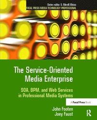 bokomslag The Service-Oriented Media Enterprise