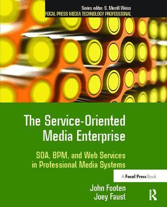 John Footen - Service-Oriented Media Enterprise, Inbunden