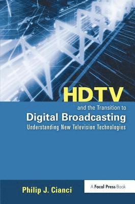 HDTV and the Transition to Digital Broadcasting 1