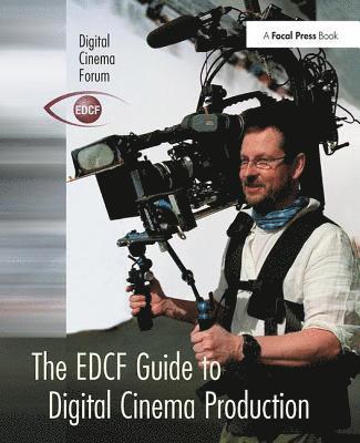 bokomslag The EDCF Guide to Digital Cinema Production