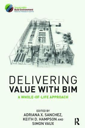 Adriana Sanchez, Keith Hampson, Simon Vaux - Delivering Value with BIM, Inbunden