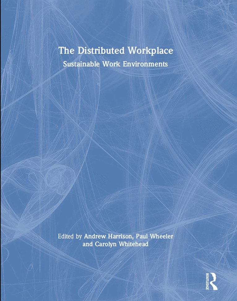 Andrew Harrison, Paul Wheeler, Carolyn Whitehead - Distributed Workplace, Inbunden