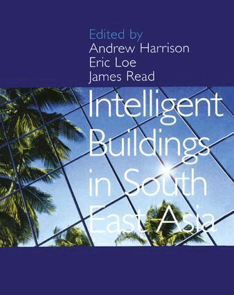 Andrew Harrison, Eric Loe, James Read - Intelligent Buildings in South East Asia, Inbunden
