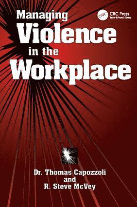 Thomas K. Capozzoli, R. Steve McVey, USA) Capozzoli, Thomas K. (Consultant, Greentown, Indiana, USA) McVey, R. Steve (Carmel, Indiana - Managing Violence in the Workplace, Inbunden