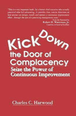 Kick Down the Door of Complacency