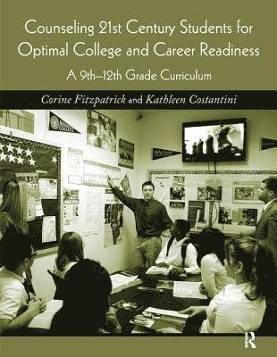 Counseling 21st Century Students for Optimal College and Career Readiness 1