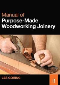 bokomslag Manual of Purpose-Made Woodworking Joinery