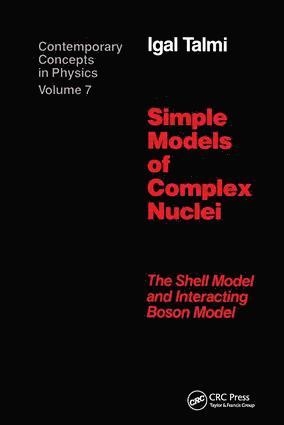 Igal Talmi - Simple Models of Complex Nuclei, Inbunden
