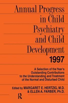 Margaret E. Hertzig, Ellen A. Farber, Margaret E. Hertzig, Ellen A. Farber - Annual Progress in Child Psychiatry and Child Development 1997, Inbunden