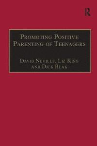 bokomslag Promoting Positive Parenting of Teenagers