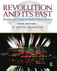 bokomslag Revolution and Its Past: Identities and Change in Modern Chinese History