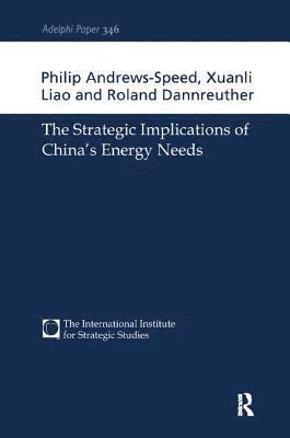 The Strategic Implications of China's Energy Needs 1