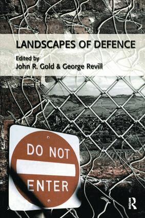John R. Gold, John R. Gold, George Revill - Landscapes of Defence, Inbunden