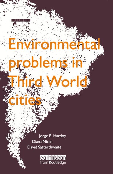 Jorge E. Hardoy - Environmental Problems in Third World Cities, Inbunden