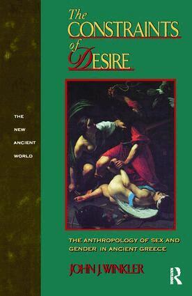 John J. Winkler - Constraints of Desire, Inbunden