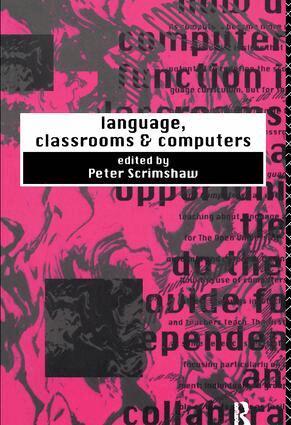 Peter Scrimshaw - Language, Classrooms and Computers, Inbunden