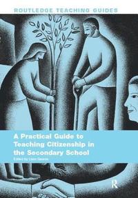 bokomslag A Practical Guide to Teaching Citizenship in the Secondary School
