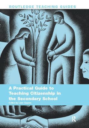 Liam Gearon, UK) Gearon, Liam (Roehampton University - Practical Guide to Teaching Citizenship in the Secondary School, Inbunden