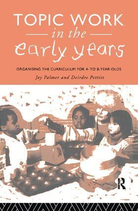 Joy Palmer, Deirdre Pettitt, UK) Palmer, Joy (University of Durham - Topic Work in the Early Years, Inbunden
