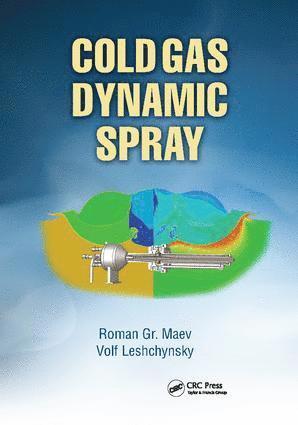 Roman Gr. Maev, Volf Leshchynsky, Roman Gr Maev - Cold Gas Dynamic Spray, Inbunden