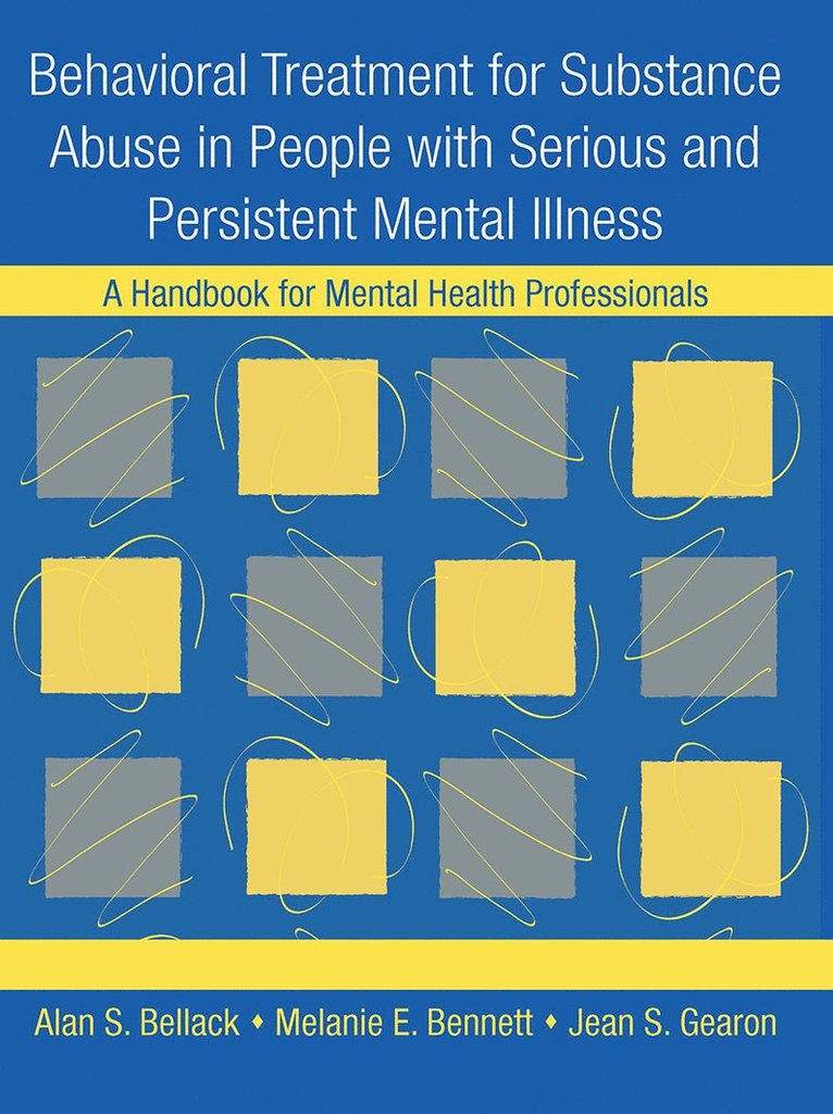 Behavioral Treatment for Substance Abuse in People with Serious and Persistent Mental Illness 1