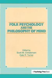 bokomslag Folk Psychology and the Philosophy of Mind