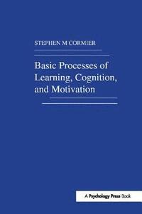 bokomslag Basic Processes of Learning, Cognition, and Motivation