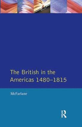 bokomslag British in the Americas 1480-1815, The