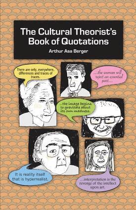 Arthur Asa Berger - Cultural Theorist's Book of Quotations, Inbunden