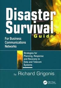 bokomslag Disaster Survival Guide for Business Communications Networks