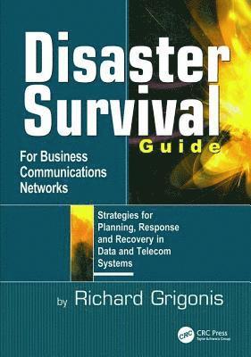 Disaster Survival Guide for Business Communications Networks 1