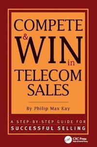 bokomslag Compete and Win in Telecom Sales