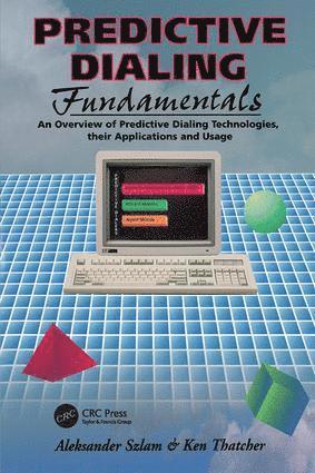 Aleksander Szlam, Ken Thatcher - Predictive Dialing Fundamentals, Inbunden