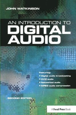 John Watkinson - Introduction to Digital Audio, Inbunden