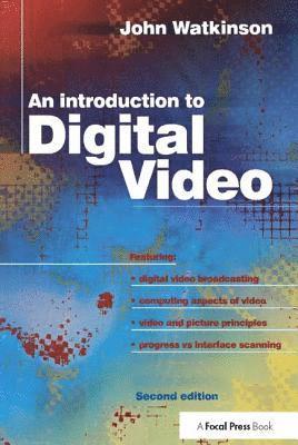 John Watkinson - Introduction to Digital Video, Inbunden